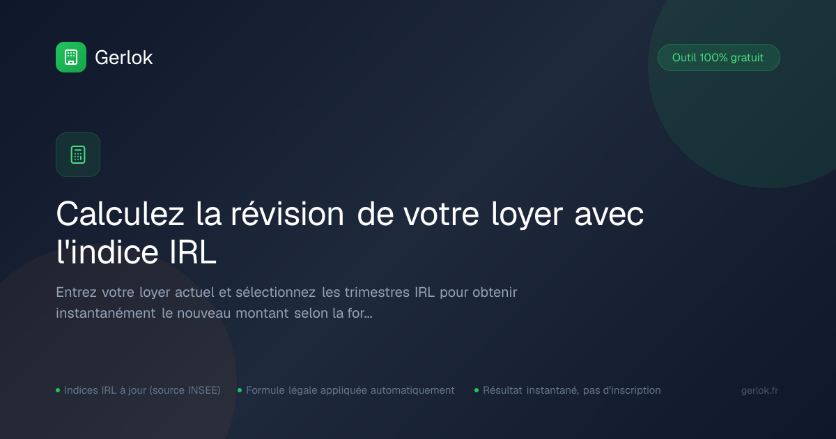 Calculateur révision loyer IRL gratuit — Indices INSEE à jour | Gerlok